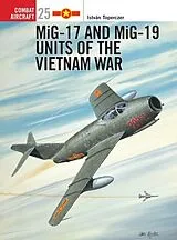 Kartonierter Einband Mig-17 and Mig-19 Units of the Vietnam War von István Toperczer