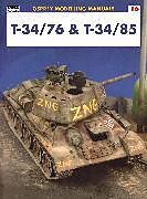 Kartonierter Einband T-34/76 & T-34/85 von Rodrigo Hernandez Cabos, John Prigent