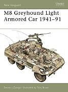 Couverture cartonnée M8 Greyhound Light Armored Car 194191 de Zaloga Steven J.