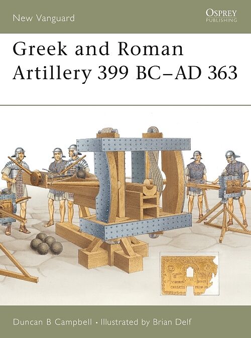 Greek and Roman Artillery 399 BCAD 363