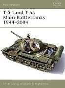 Kartonierter Einband T-54 and T-55 Main Battle Tanks 19442004 von Steven J. Zaloga