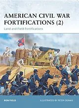 Kartonierter Einband American Civil War Fortifications (2) von Field Ron