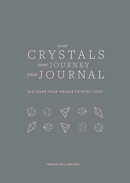 E-Book (epub) Your Crystals, Your Journey, Your Journal von Teresa Dellbridge