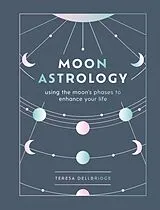 Fester Einband Moon Astrology von Teresa Dellbridge