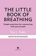E-Book (epub) The Little Book of Breathing von Una L. Tudor
