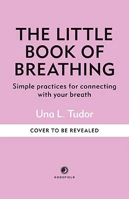 E-Book (epub) The Little Book of Breathing von Una L. Tudor
