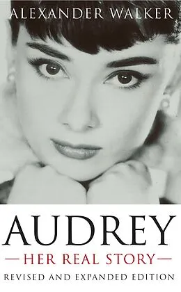 E-Book (epub) Audrey: Her Real Story von Alexander Walker