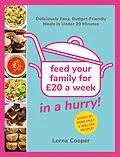 E-Book (epub) Feed Your Family For 20...In A Hurry! von Lorna Cooper