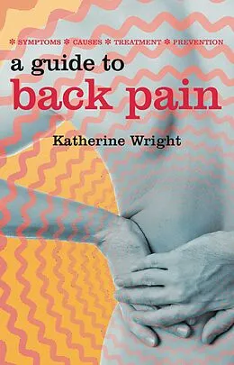 E-Book (epub) A Guide to Back Pain von Katherine Wright