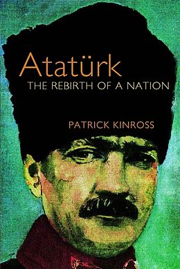 Broschiert Ataturk von Baron Patrick Balfour Kinross