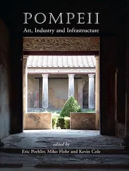 E-Book (pdf) Pompeii von Eric Poehler, Miko Flohr, Kevin Cole