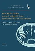 E-Book (epub) Sheri Khan Tarakai and Early Village Life in the Borderlands of North-West Pakistan von Petrie Cameron A. Petrie, Khan Farid Khan, Knox J. R. Knox