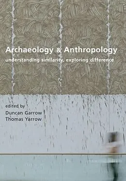 E-Book (epub) Archaeology and Anthropology von Garrow Duncan Garrow