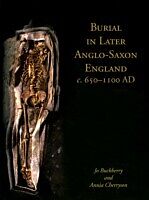 eBook (pdf) Burial in Later Anglo-Saxon England, c.650-1100 AD de Jo Buckberry, Annia Cherryson