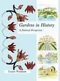 E-Book (epub) Gardens in History von Louise Wickham