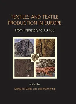 E-Book (pdf) Textiles and Textile Production in Europe von Margarita Gleba, Ulla Mannering