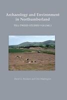 E-Book (pdf) Archaeology and Environment in Northumberland von D G Passmore, Tim Gates, Peter Marshall