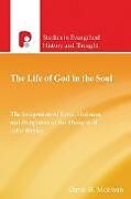 Kartonierter Einband The Life of God in the Soul von David B McEwan
