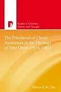 E-Book (epub) Priesthood of Christ: The Atonement in the Theology of John Owen (1616-1683) von Tay Edwin E M