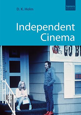E-Book (epub) Independent Cinema von D. K. Holm