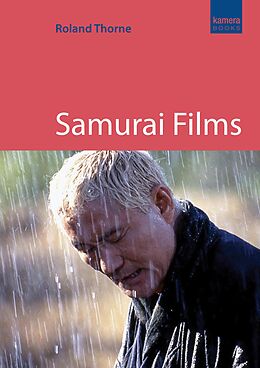 E-Book (epub) Samurai Films von Roland Thorne