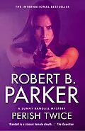 E-Book (epub) Perish Twice von Robert B Parker