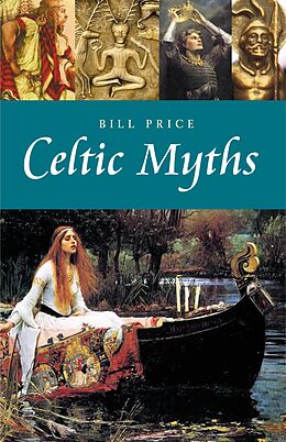 eBook (epub) Celtic Myths de Bill Price