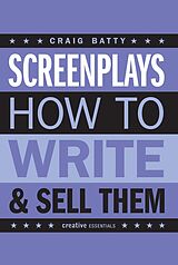 eBook (epub) Screenplays & how to write & sell them de Craig Batty
