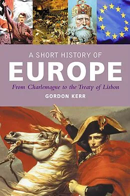 E-Book (epub) A Short History of Europe von Gordon Kerr