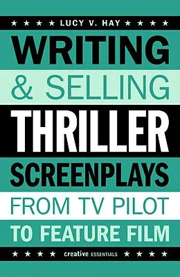 E-Book (epub) Writing and Selling Thriller Screenplays von Lucy V. Hay