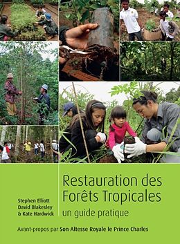 Kartonierter Einband Restauration des forets tropicales von Stephen Elliott, David Blakesley, Kate Hardwick