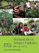 Kartonierter Einband Restauracion de bosques tropicales von Stephen Elliott, David Blakesley, Kate Hardwick