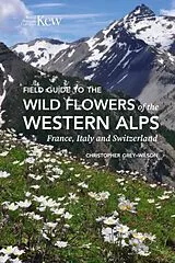 Kartonierter Einband Field Guide to the Wild Flowers of the Western Alps von Christopher Grey-Wilson