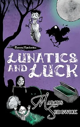 E-Book (epub) Lunatics and Luck von Marcus Sedgwick