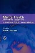Mental Health Interventions and Services for Vulnerable Children and Young People