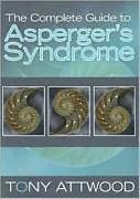 Couverture cartonnée The Complete Guide to Asperger's Syndrome de Dr Anthony Attwood