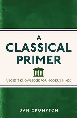 E-Book (epub) A Classical Primer von Dan Crompton
