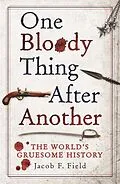E-Book (epub) One Bloody Thing After Another von Jacob F. Field