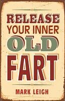E-Book (epub) Release Your Inner Old Fart von Mark Leigh