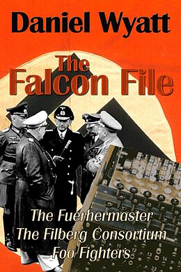 E-Book (epub) The Falcon File von Daniel Wyatt