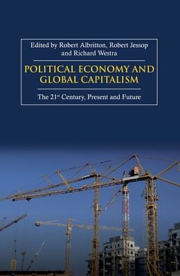 Fester Einband Political Economy and Global Capitalism von Robert Jessop, Bob Westra, Richard Albritton