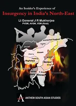 E-Book (pdf) An Insider's Experience of Insurgency in India's North-East von J. R. Mukherjee