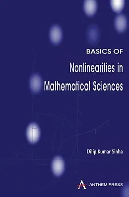 PDF Basics of Nonlinearities in Mathematical Sciences von Dilip Kumar Sinha