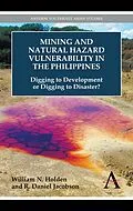 E-Book (pdf) Mining and Natural Hazard Vulnerability in the Philippines von William N. Holden, R. Daniel Jacobson