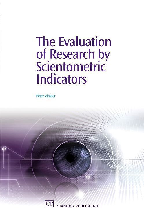 The Evaluation of Research by Scientometric Indicators