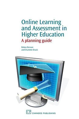 Kartonierter Einband Online Learning and Assessment in Higher Education von Robyn Benson, Charlotte Brack