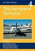 Kartonierter Einband Air Pilot's Manual - Aeroplane Technical - Principles of Flight, Aircraft General, Flight Planning & Performance von Dorothy Saul-Pooley, Philip Baxter