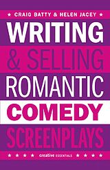 E-Book (epub) Writing and Selling Romantic Comedy Screenplays von Helen Jacey