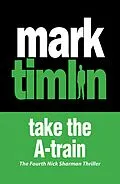 E-Book (epub) Take the A-Train von Mark Timlin