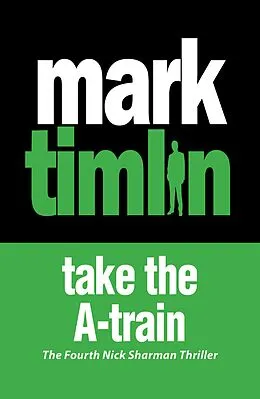 E-Book (epub) Take the A-Train von Mark Timlin